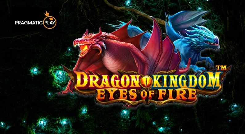 Pragmatic Play brings the heat in dragon’s kingdom – eyes of fire