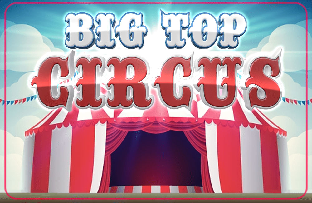 Big Top Circus