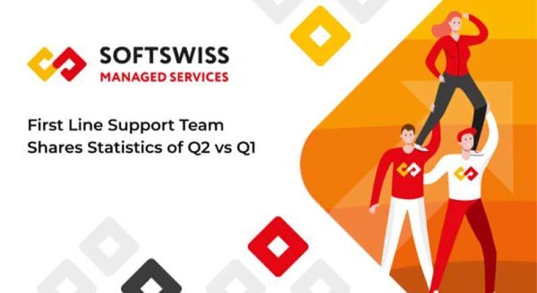 SOFTSWISS First Line Support Team Shares Statistics of Q2 vs Q1