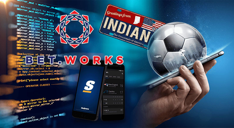 Bet.Works Sportsbook Platform Technology Powers theScore Bet Launch in Indiana