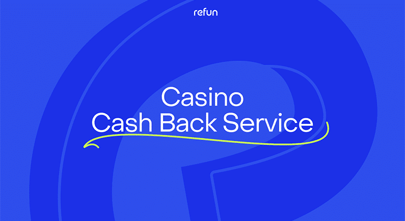 Refun Cashback Service: Get Money Back Playing Online Casinos