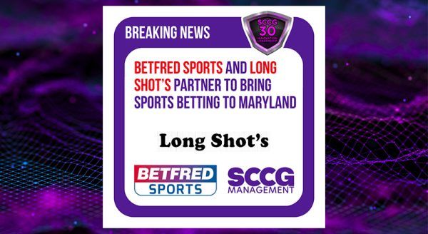 Betfred Sports and Long Shot’s Partner to bring sports betting to Maryland