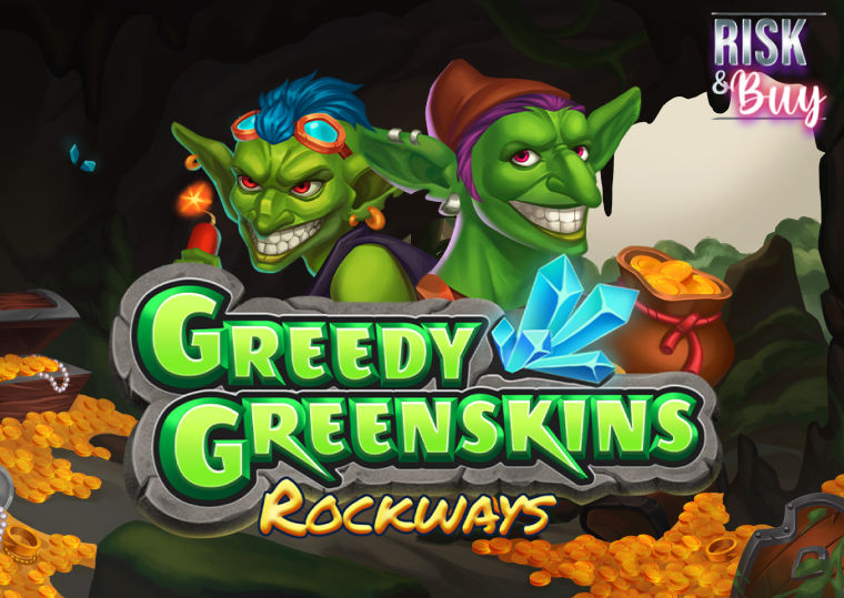 Greedy Greensins Rockways