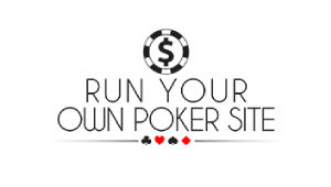 run-your-own-poker-site